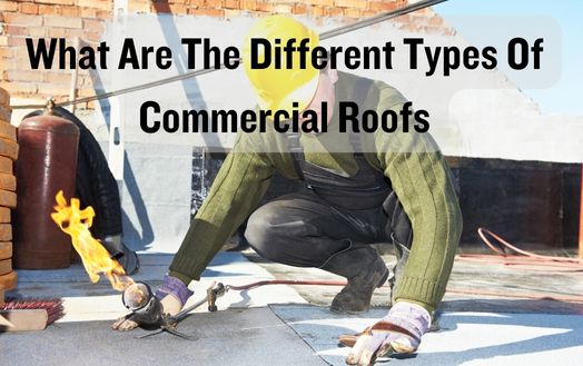 What Are The Different Types Of Commercial Roofs