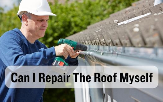 Can I Repair The Roof Myself